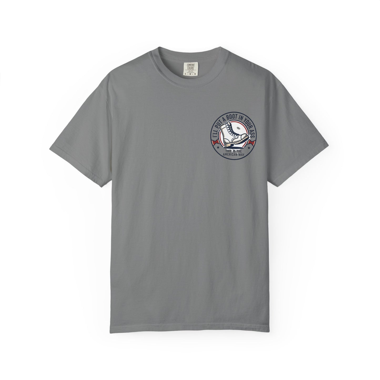 Graphic T-Shirt — American Flag Cowboy Boots "We’ll Put A Boot In Your Ass" Patriotic Tee