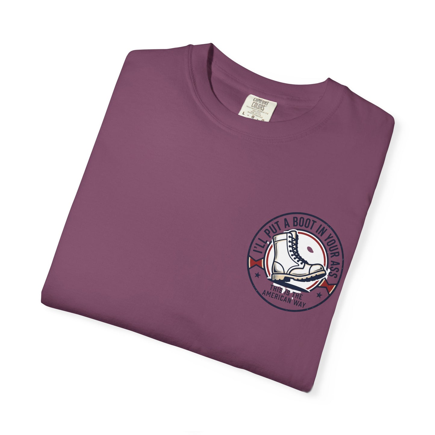 Graphic T-Shirt — American Flag Cowboy Boots "We’ll Put A Boot In Your Ass" Patriotic Tee
