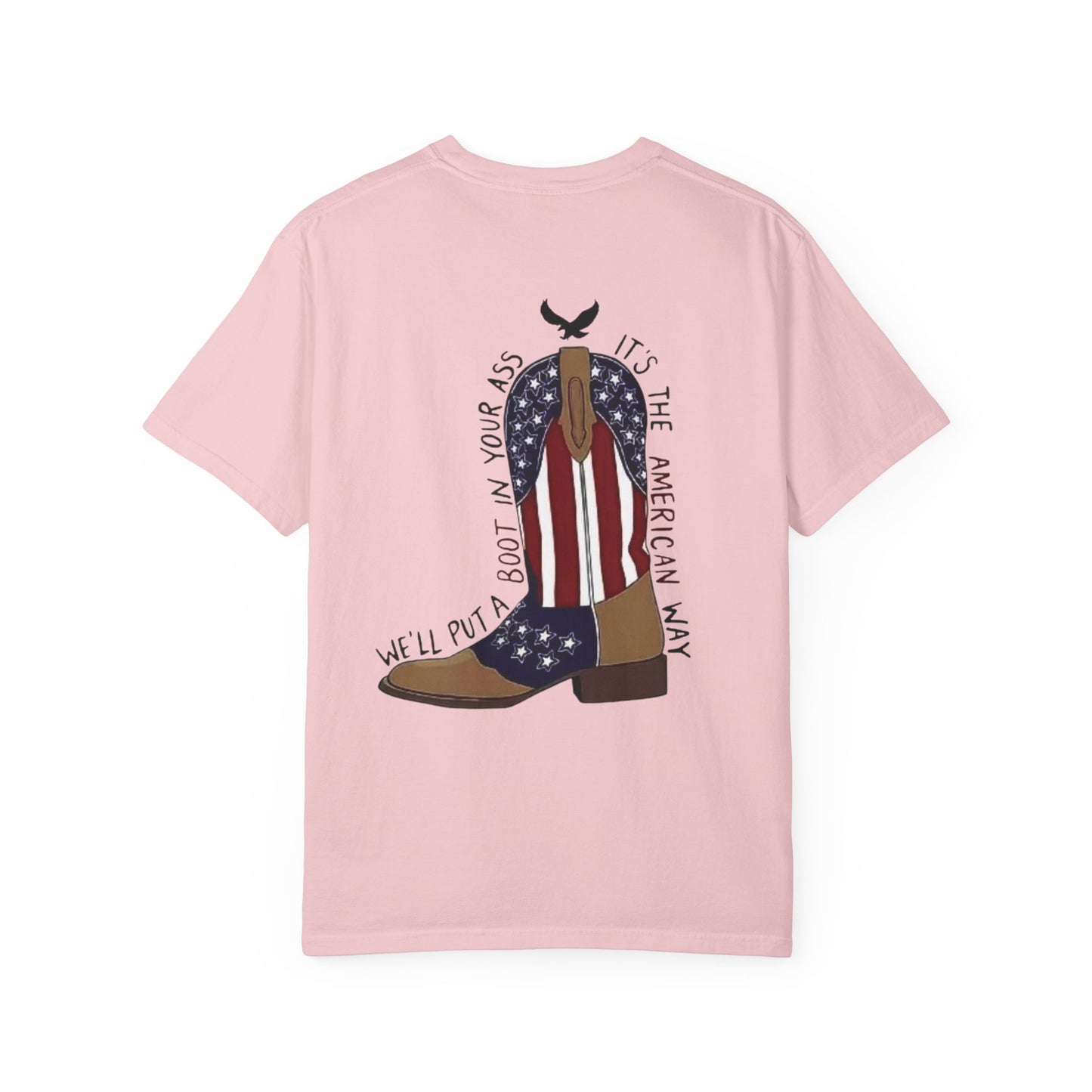 Graphic T-Shirt — American Flag Cowboy Boots "We’ll Put A Boot In Your Ass" Patriotic Tee
