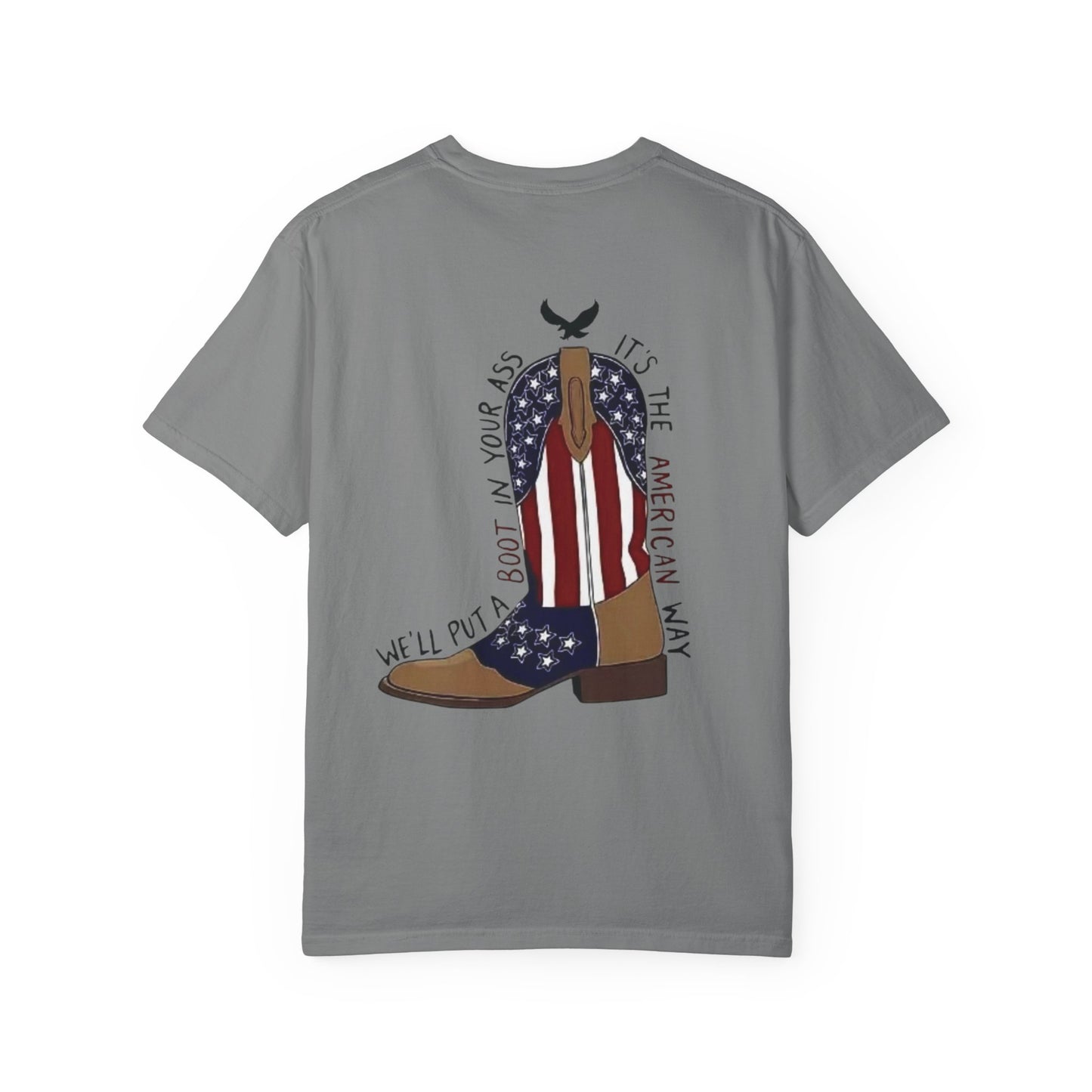 Graphic T-Shirt — American Flag Cowboy Boots "We’ll Put A Boot In Your Ass" Patriotic Tee