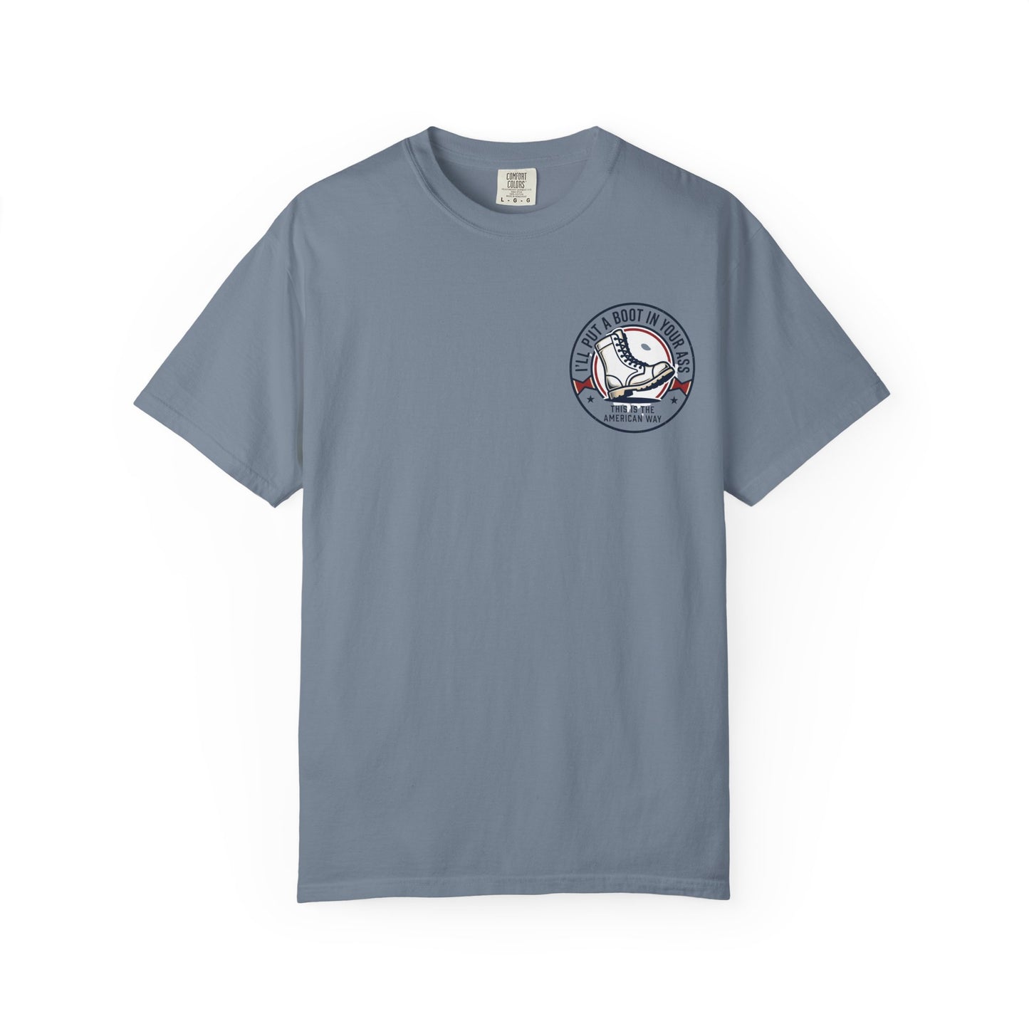 Graphic T-Shirt — American Flag Cowboy Boots "We’ll Put A Boot In Your Ass" Patriotic Tee