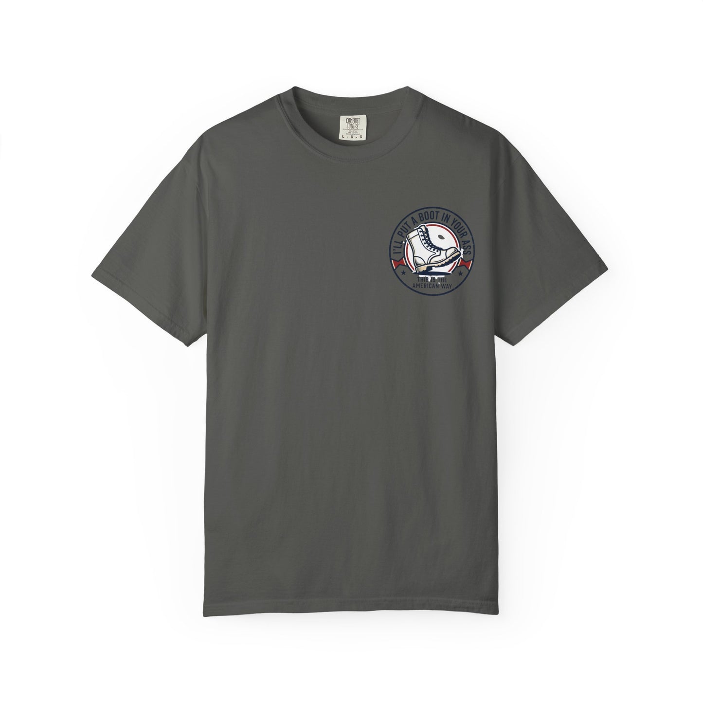 Graphic T-Shirt — American Flag Cowboy Boots "We’ll Put A Boot In Your Ass" Patriotic Tee