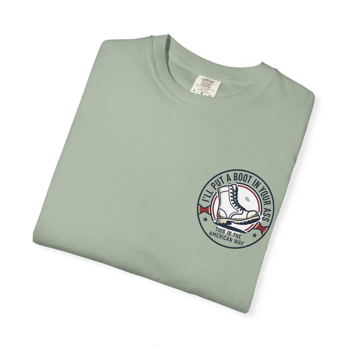 Graphic T-Shirt — American Flag Cowboy Boots "We’ll Put A Boot In Your Ass" Patriotic Tee