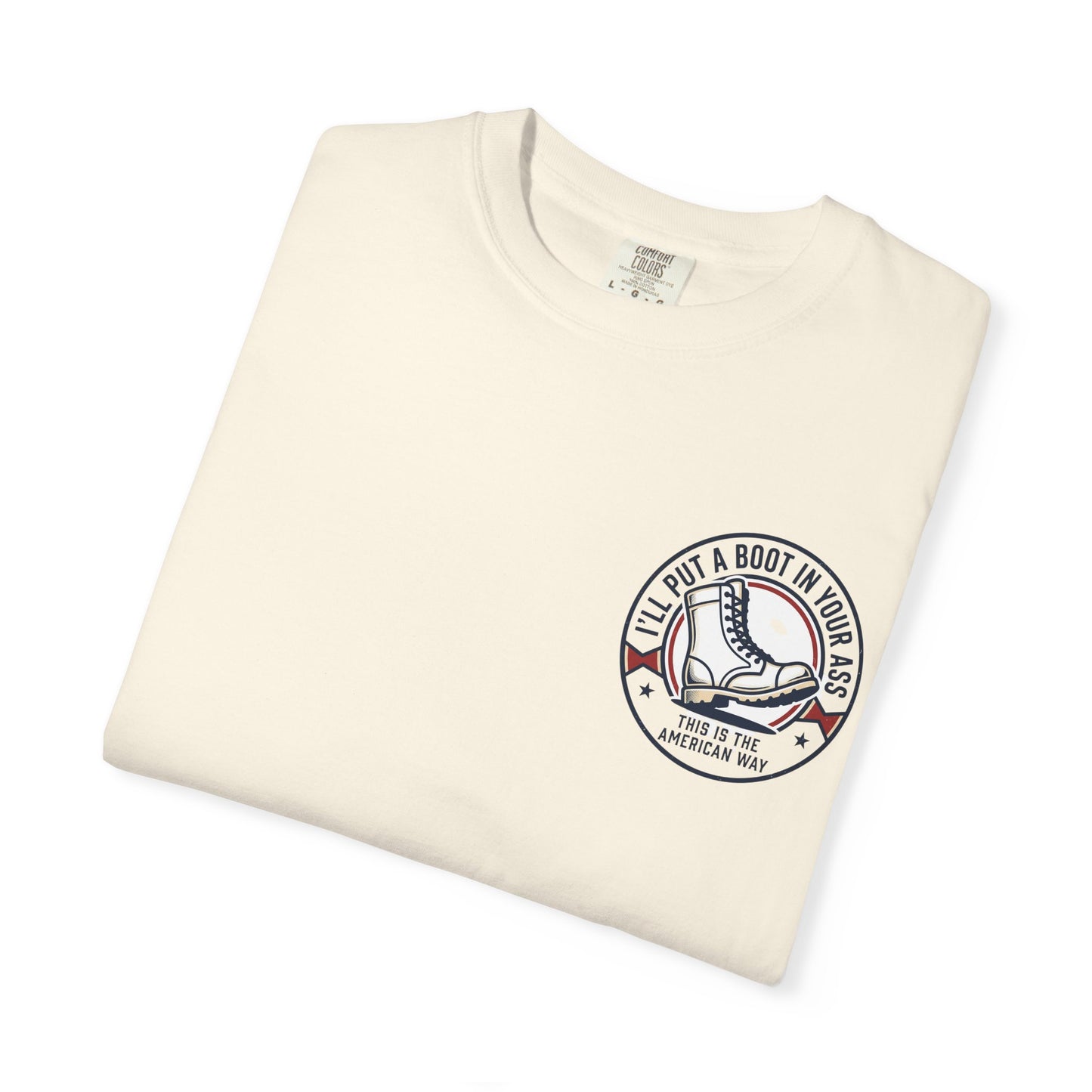 Graphic T-Shirt — American Flag Cowboy Boots "We’ll Put A Boot In Your Ass" Patriotic Tee