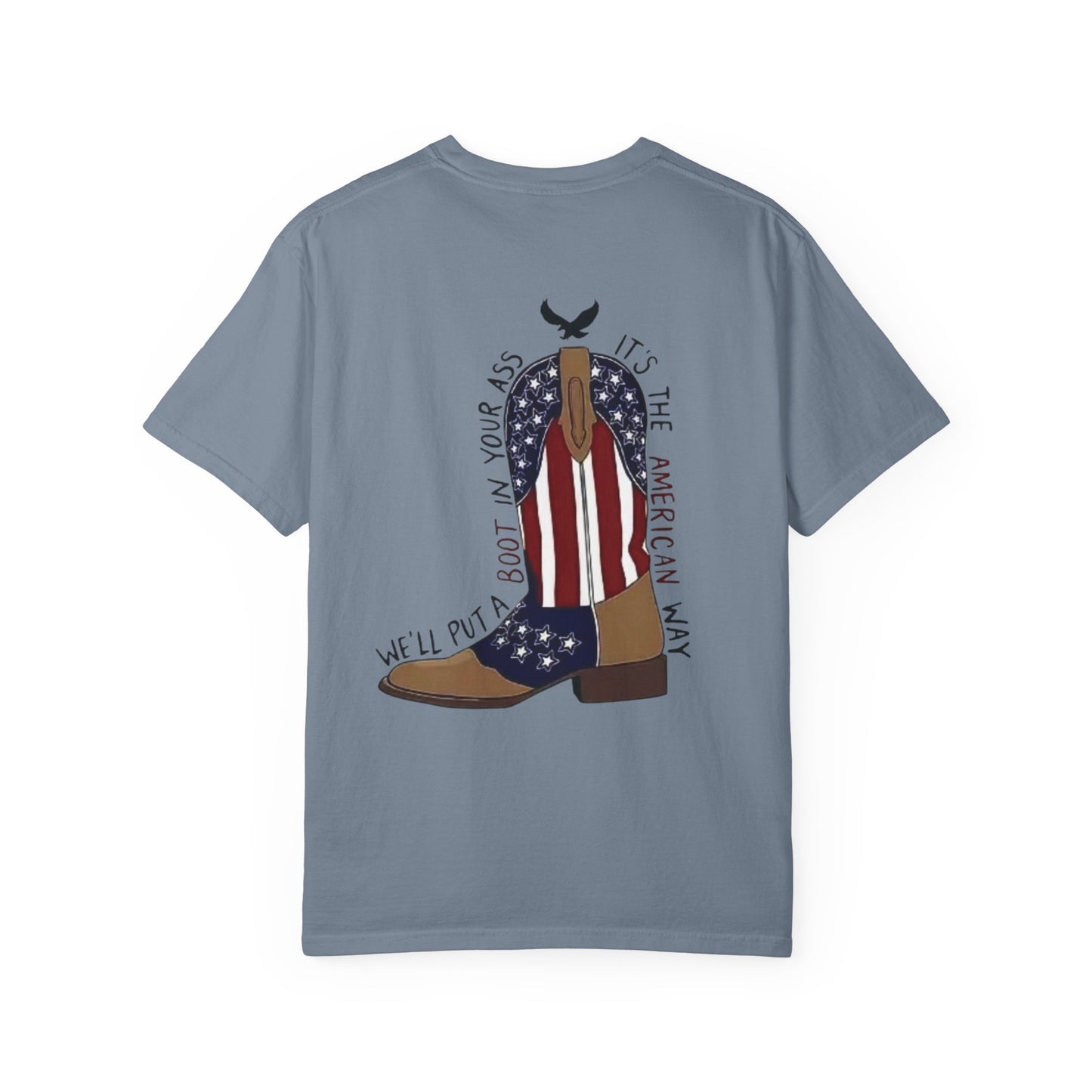 Graphic T-Shirt — American Flag Cowboy Boots "We’ll Put A Boot In Your Ass" Patriotic Tee