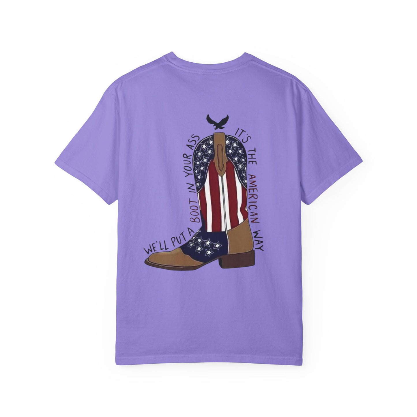 Graphic T-Shirt — American Flag Cowboy Boots "We’ll Put A Boot In Your Ass" Patriotic Tee