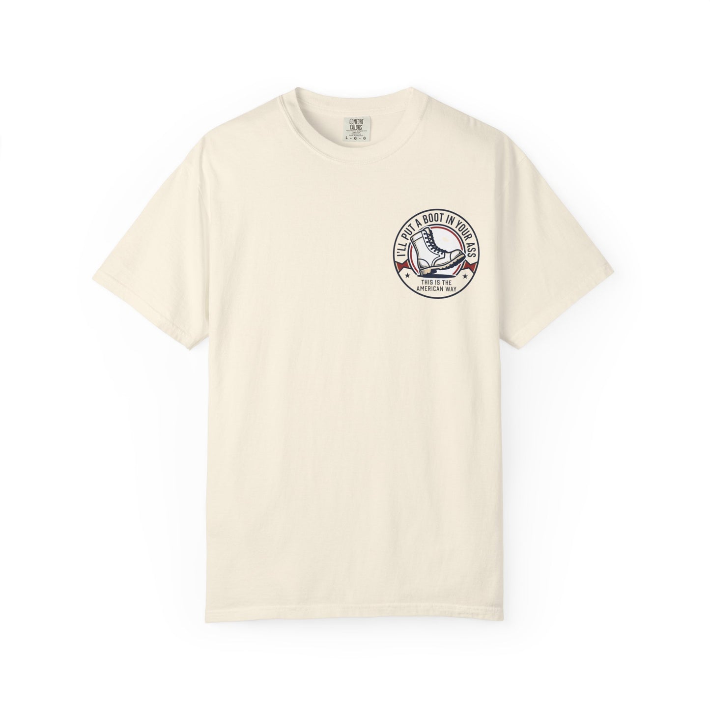 Graphic T-Shirt — American Flag Cowboy Boots "We’ll Put A Boot In Your Ass" Patriotic Tee