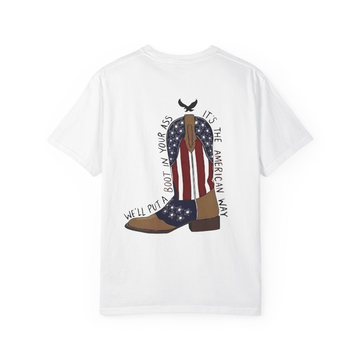 Graphic T-Shirt — American Flag Cowboy Boots "We’ll Put A Boot In Your Ass" Patriotic Tee