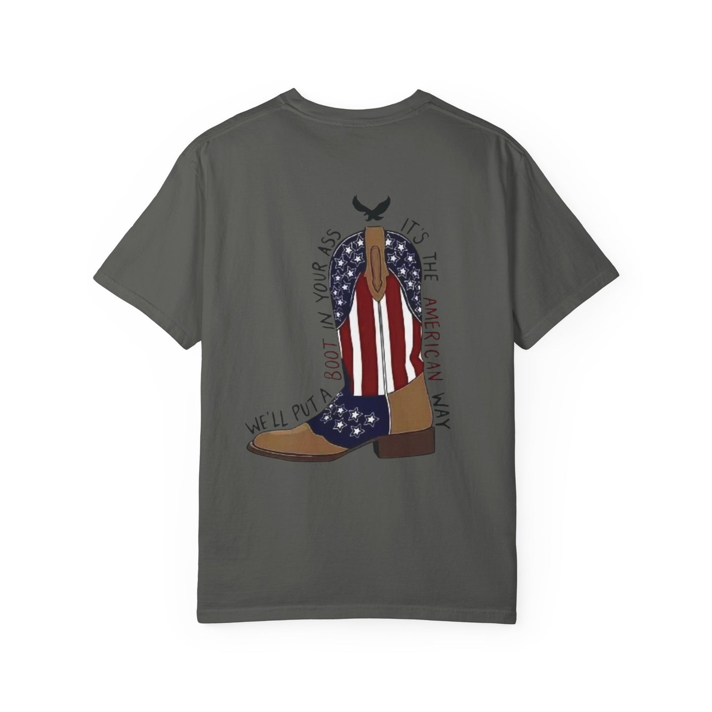 Graphic T-Shirt — American Flag Cowboy Boots "We’ll Put A Boot In Your Ass" Patriotic Tee